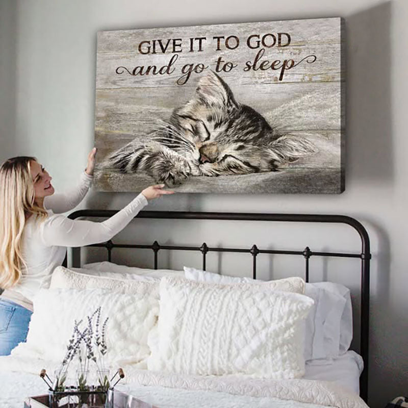 Give It To God And Go To Sleep - D374 - Gallery Wrapped Canvas Prints